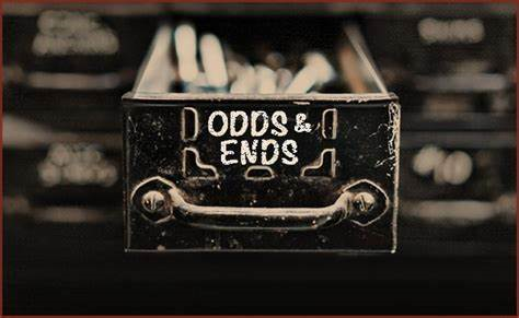 Odds &amp; Ends